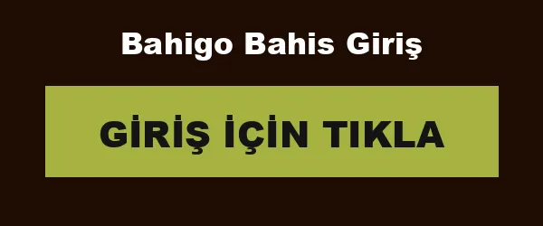 Bahigo Bahis Giriş infografik